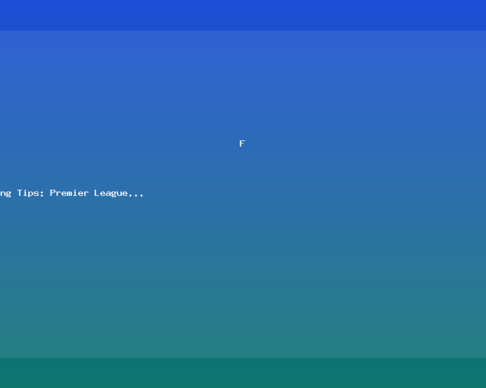 Football Betting Tips: Premier League & Champions League 2026